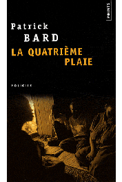  BARD Patrick - La quatrième plaie