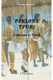 KOLYANG Dina Taïwé - Parlons Tpuri. Cameroun et Tchad