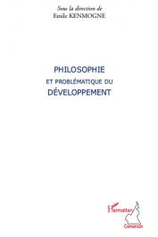  KENMOGNE Emile (sous la direction de) - Philosophie et problématique du développement
