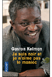  KELMAN Gaston - Je suis noir et je n'aime pas le manioc