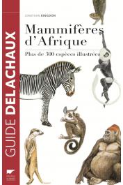 KINGDON Jonathan - Guide des mammifères d'Afrique - Dernière édition 2015