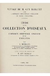  BABAULT Guy, MENEGAUX Henri Auguste - Voyage dans l'Afrique Orientale anglaise et dans l'Ouganda (1913).  Etude d'une collection d'oiseaux de l'Afrique Orientale Anglaise et de l'Ouganda par A. Menegaux