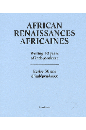  MAGNIER Bernard (textes coordonnés par) - African Renaissances africaines. Ecrire 50 ans d'Indépendance