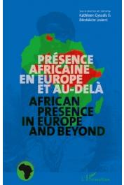  GYSSELS Kathleen, LEDENT Benedicte (sous la direction de) - Présence africaine en Europe et au-delà. African presence in Europe and beyond