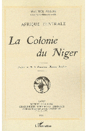 Maurice Abadie / La colonie du Niger - Harmattan 1994