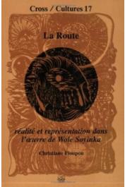  FIOUPOU Christiane - La Route. Réalité et représentation dans l'œuvre de Wole Soyinka