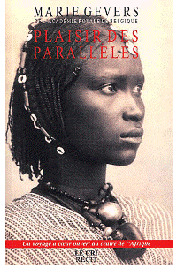  GEVERS Marie - Plaisir des parallèles. Un voyage à cœur ouvert au centre de l'Afrique