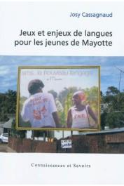  CASSAGNAUD Josy - Jeux et enjeux de langues pour les jeunes de Mayotte