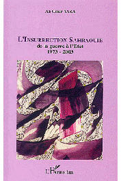  YARA Ali Omar - L'insurrection sahraouie. De la guerre à l'Etat, 1973-2003