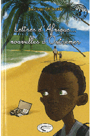  SAUVARD Jocelyne, FARACE Renaud - Lettres d'Afrique et nouvelles d'Outremer