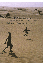  MAÎTRE Pascal, STUHRENBERG Michael - Sahara, l'économie du rien