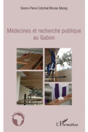  MVONE NDONG Simon-Pierre Ezéchiel - Médecines et recherche publique au Gabon