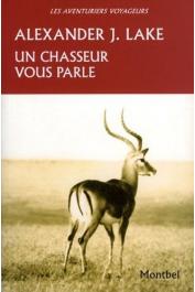  LAKE Alexander J.- Un chasseur vous parle