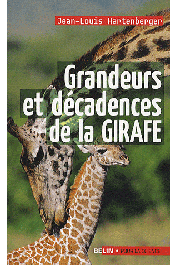  HARTENBERGER Jean-Louis - Grandeurs et décadences de la girafe