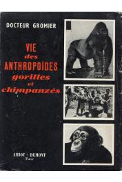  GROMIER Emile (Docteur) - Vie des anthropoïdes, gorilles et chimpanzés