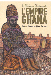  BAUSSIER Sylvie, KONATE Dialiba - La fabuleuse histoire de l'Empire du Ghana