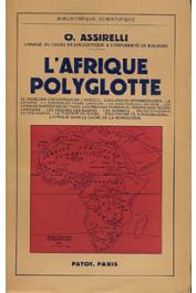  ASSIRELLI Oddone - L'Afrique polyglotte. Edition française revue et augmentée par l'auteur