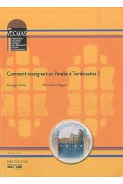  BOHAS Georges, SAGUER Abderrahim - Comment enseignait-on l'arabe à Tombouctou ?