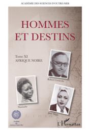  Hommes et Destins Tome XI - Afrique noire