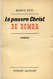  MONGO BETI - Le pauvre christ de Bomba. Roman