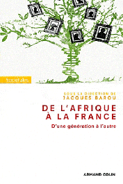  BAROU Jacques (sous la direction de) - De l'Afrique à la France. D'une génération à l'autre