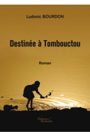  BOURDON Ludovic - Destinée à Tombouctou
