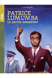  PINGUILLY Yves - Patrice Lumumba. La parole assassinée