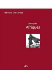  DESCAMPS Bernard, OLLIER Brigitte - Quelques afriques