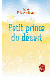  POIVRE D'ARVOR Patrick - Petit prince du désert