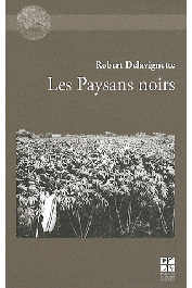  DELAVIGNETTE Robert, RIESZ Janos  - Les paysans noirs