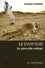  PRUNIER Gérard - Le Darfour. Un génocide ambigu