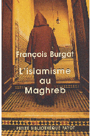  BURGAT François - L'Islamisme au Maghreb: La voix du Sud