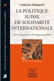  SCHÜMPERLI YOUNOSSIAN Catherine - La politique suisse de solidarité internationale: de la coopération au développement global