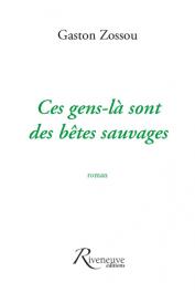  ZOSSOU Gaston - Ces gens-là sont des bêtes sauvages