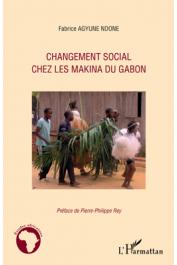  AGUYNE NDONE Fabrice - Changement social chez les Makina du Gabon