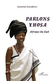  SCARAFFIOTTI Zamantuli - Parlons Xhosa. Afrique du Sud