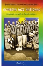  KEITA Souleymane, MOREL Justin Junior / Bembeya Jazz National. Cinquante ans après, la légende continue….