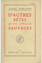  DEMAISON André - D'autres bêtes qu'on appelle sauvages