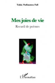  FALL Takia Nafissatou - Mes joies de vivre. Recueil de poèmes