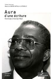  AMURI MPALA-LUTEBELE Maurice (textes réunis par) - Aura d'une écriture. Hommage à Georges Ngal