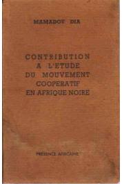  DIA Mamadou - Contribution à l'étude du mouvement coopératif en Afrique Noire (édition de 1958)