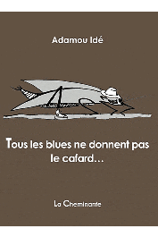  IDE Adamou - Tous les blues ne donnent pas le cafard…