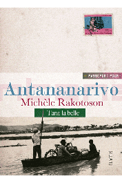  RAKOTOSON Michèle - Passeport pour Antanarivo. Tana la belle