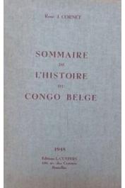  CORNET Joseph - Sommaire de l'histoire du Congo Belge