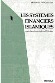  FALL OULD-BA Mohamed - Les systèmes financiers islamiques. Approche anthropologique et culturelle