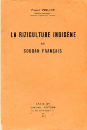  VIGUIER Pierre - La riziculture indigène au Soudan français