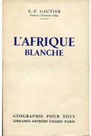  GAUTIER E. F. (Emile-Félix) - L'Afrique blanche