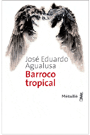  AGUALUSA José Eduardo - Barroco tropical