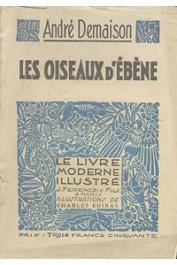  DEMAISON André - Les oiseaux d'ébène
