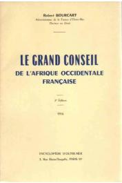  BOURCART Robert - Le Grand Conseil de l'Afrique Occidentale Française